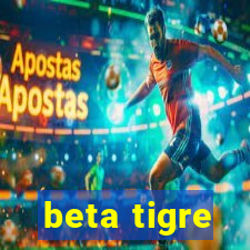 beta tigre